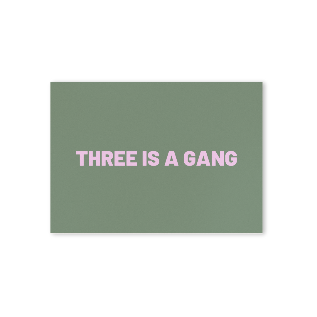 Postkarte - THREE IS A GANG