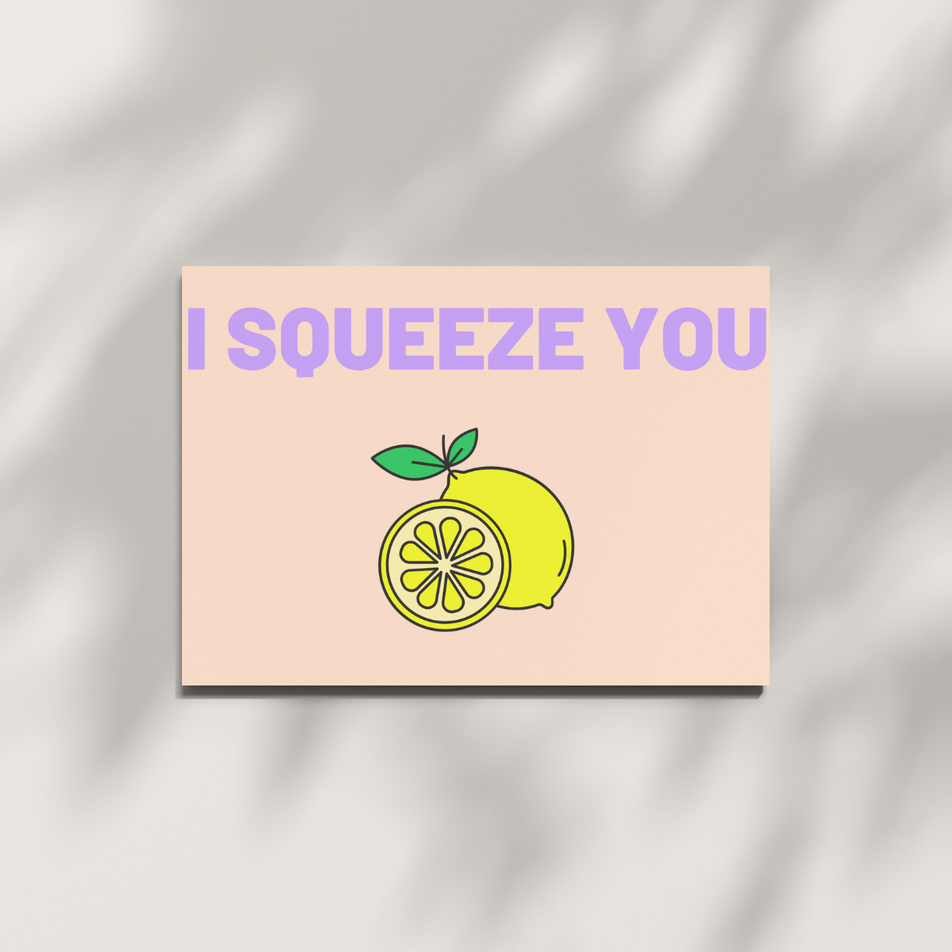 Postkarte - I SQUEEZE YOU